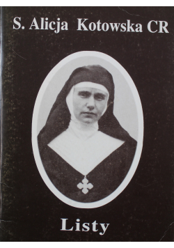 Listy Siostry Alicji Kotowskiej