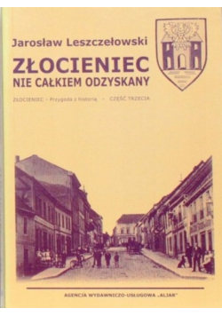 Złocieniec nie całkiem odzyskany  Tom  III