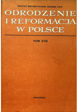 Odrodzenie i reformacja w Polsce tom XVII