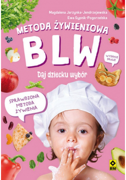 Metoda żywieniowa  BLW Daj dziecku wybór