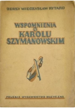 Wspomnienia o Karolu Szymanowskim 1947 r.