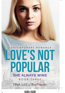 Love's Not Popular - She Always Wins (Book 3) Contemporary Romance