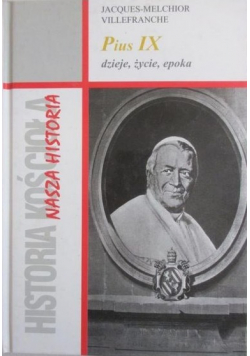 Historia Kościoła Nasza Historia Pius IX