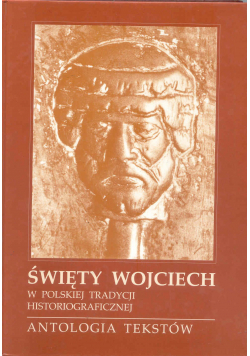 Święty Wojciech w polskiej tradycji historiograficznej