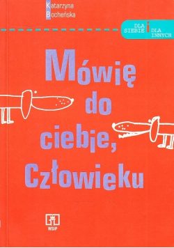 Mówię do ciebie człowieku