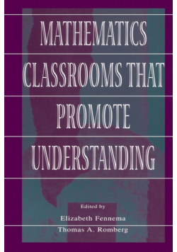 Mathematics Classrooms That Promote Understanding