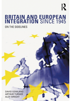 Britain and European Integration since 1945