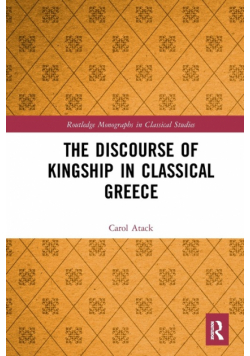 The Discourse of Kingship in Classical Greece