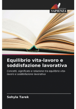 Equilibrio vita-lavoro e soddisfazione lavorativa