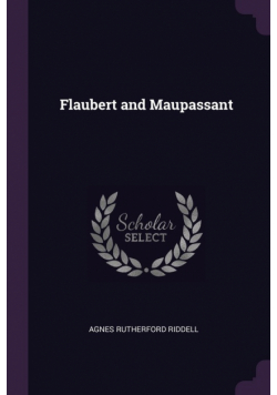 Flaubert and Maupassant