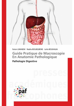 Guide Pratique de Macroscopie En Anatomie Pathologique