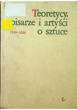 Teoretycy pisarze i artyści o sztuce 1500 1600