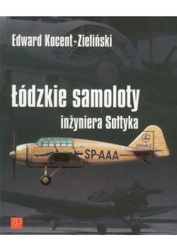 Łódzkie samoloty inżyniera Sołtyka