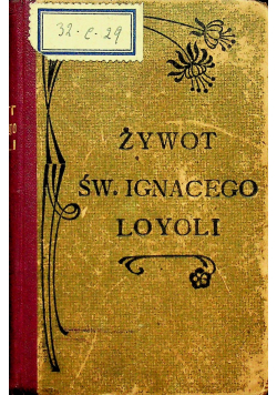 Żywot Św Ignacego Loyoli 1893 r