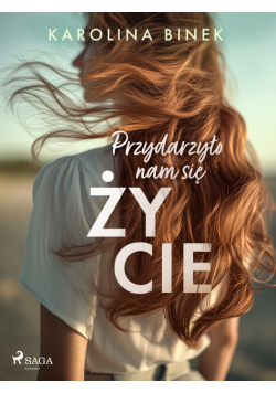 Przydarzyło nam się życie (#3)