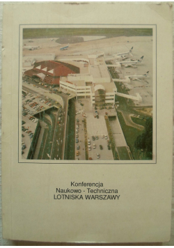 Konferencja Naukowo  Techniczna Lotniska Warszawy