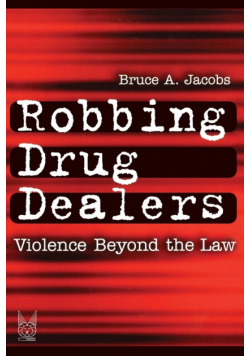 Robbing Drug Dealers