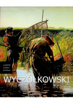 Ludzie czasy dzieła Tom 23 Wyczółkowski