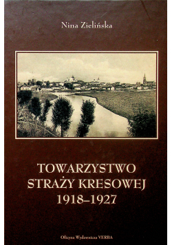 Towarzystwo straży kresowej 1918 1927