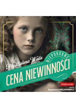 Niepokorne (Tom 1). Cena niewinności