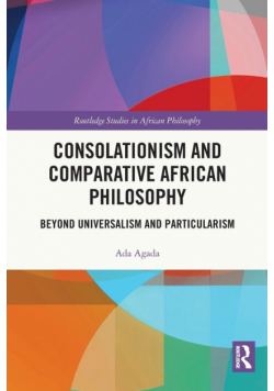 Consolationism and Comparative African Philosophy