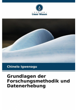 Grundlagen der Forschungsmethodik und Datenerhebung