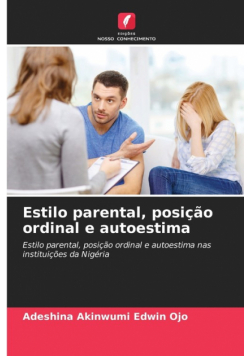 Estilo parental, posição ordinal e autoestima