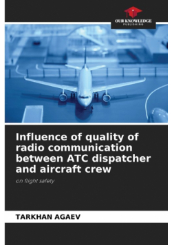 Influence of quality of radio communication between ATC dispatcher and aircraft crew