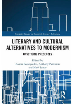 Literary and Cultural Alternatives to Modernism