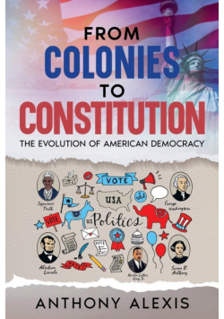 From Colonies to Constitution