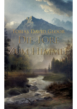 Die Tore zum Himmel