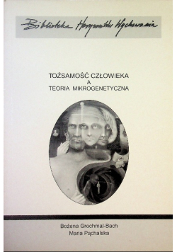 Tożsamość człowieka a teoria mikrogenetyczna