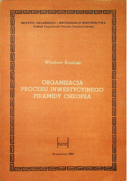 Organizacja procesu inwestycyjnego piramidy Cheopsa
