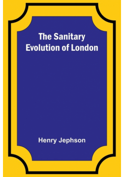 The Sanitary Evolution of London