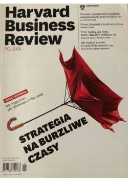 Harvard Business Review Polska Nr 11 Strategia na burzliwe czasy