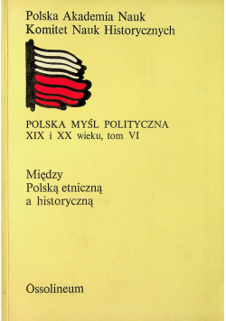 Polska myśl polityczna XIX i XX wieku tom VIII  Polska Polacy mniejszości narodowe