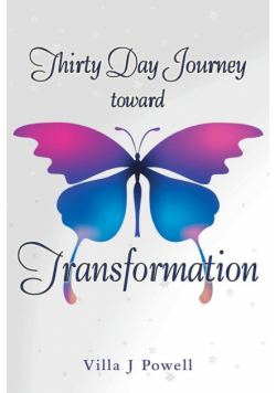 Thirty Day Journey Toward Transformation
