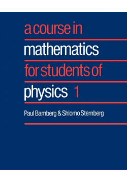 Course in Mathematics for Students of Physics 1