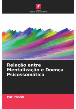 Relação entre Mentalização e Doença Psicossomática