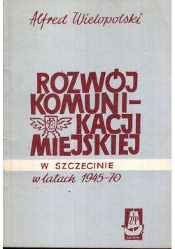 Rozwój komunikacji miejskiej w Szczecinie