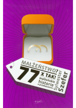 Małżeństwo 77 x Tak