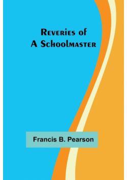 Reveries of a Schoolmaster