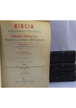 Biblia łacińsko polska czyli Pismo Święte 4 tomy 1907 r.