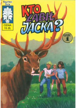 Kapitan Żbik Kto zabił Jacka? Część 1