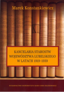 Kancelaria starostw województwa lubelskiego w latach 1919-1939