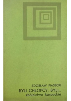 Byli chłopcy byli zbójnictwo karpackie