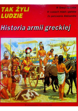 Tak żyli ludzie Historia armii greckiej