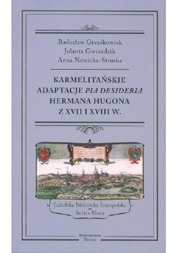 Karmelitańskie adaptacje Pia Desideria Hermana Hugona z XVII i XVIII w.