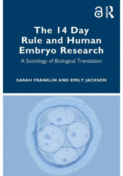 The 14 Day Rule and Human Embryo Research