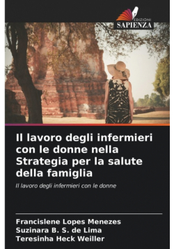 Il lavoro degli infermieri con le donne nella Strategia per la salute della famiglia